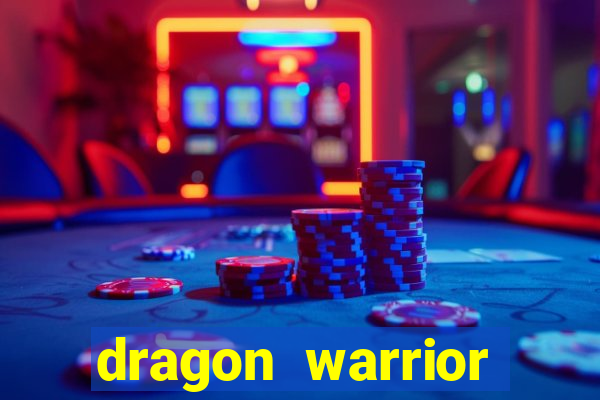 dragon warrior legend champion dinheiro infinito